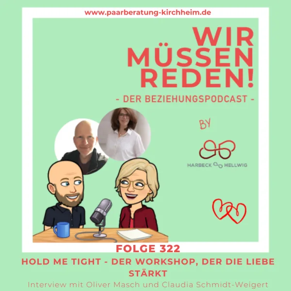 # 322 - „HOLD ME TIGHT“ – DER WORKSHOP, DER DIE LIEBE STÄRKT