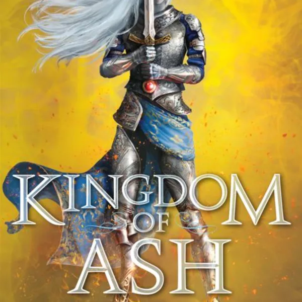Kingdom of Ash: The Epic Conclusion to the Throne of Glass Saga