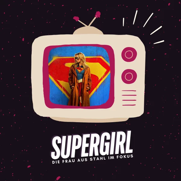 Supergirl | Fokus zum neuen Superheldenfilm über die „Woman of Tomorrow“