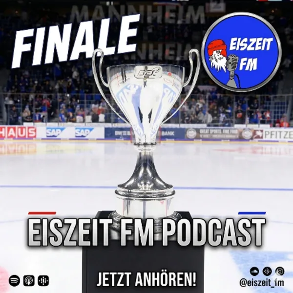 Finale, Eisbären Berlin, alles gesagt - Eiszeit FM Episode 110