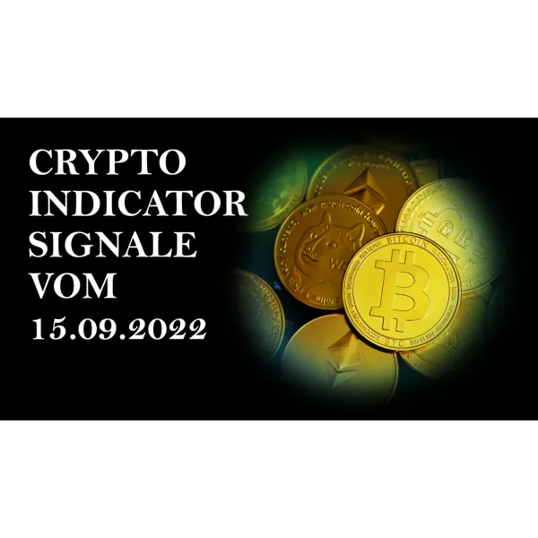 Crypto Indicator Channel - Signale 15.09.2022 | Bitcoin, Ethereum, Binance