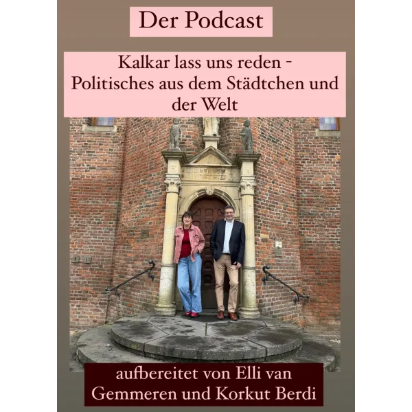 Kalkar wir müssen reden - Politisches aus dem Städtchen und der Welt