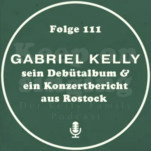 111. Gabriel Kelly: sein Debütalbum & ein Konzertbericht aus Rostock