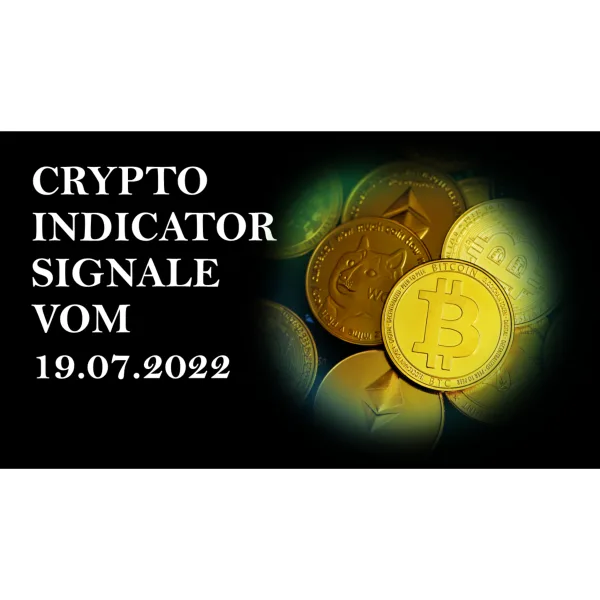 Crypto Indicator Channel - Signale 19.07.2022