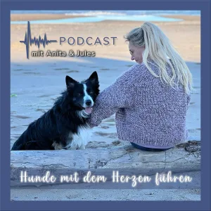 #68 Anita & Rudi - unsere Hunde, unsere Geschichte