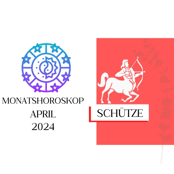 Monatshoroskop - Schütze | April 2024