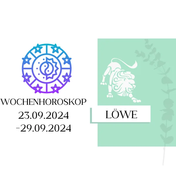 Wochenhoroskop - Löwe | 23.09.-29.09.24 | KW 39/2024