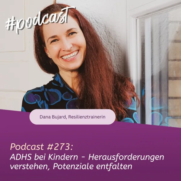 ADHS bei Kindern - Herausforderungen verstehen, Potenziale entfalten