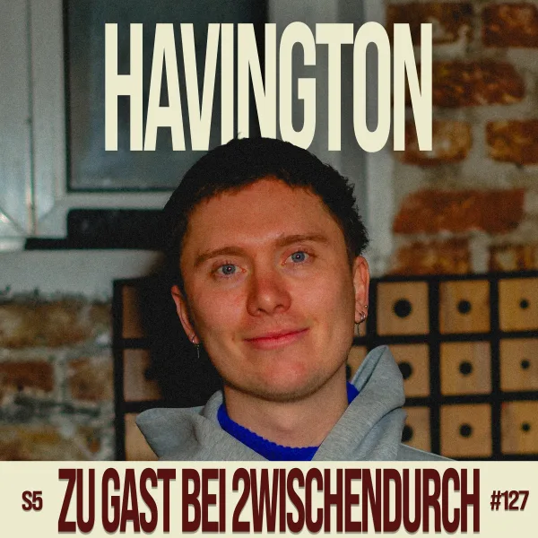 127. HAVINGTON: "Wut war immer mein Ventil!"