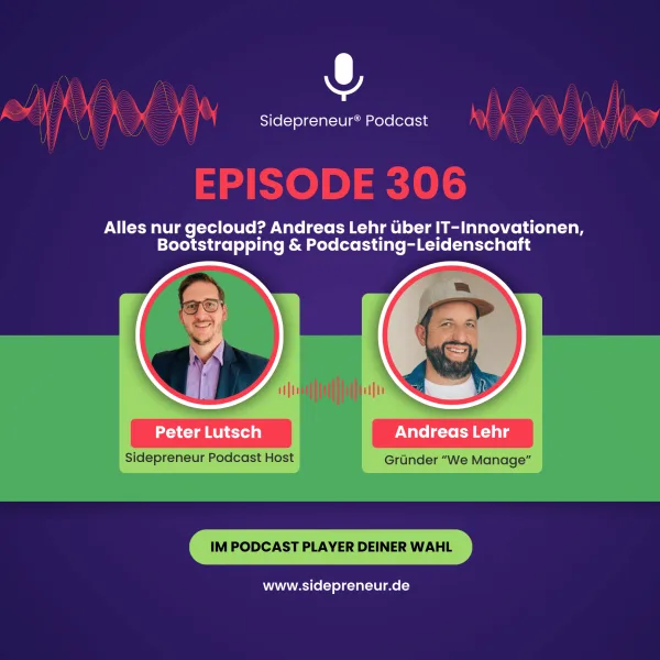 SP306 - Alles nur gecloud? Andreas Lehr über IT-Innovationen, Bootstrapping & Podcasting-Leidenschaft