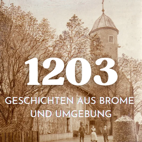 1203 - Geschichten aus Brome und Umgebung