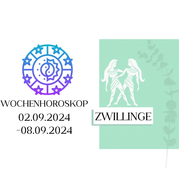 Wochenhoroskop - Zwillinge | 02.09.-08.09.24 | KW 36/2024