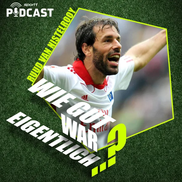 Der HSV-Weltstar: Wie gut war eigentlich Ruud van Nistelrooy?