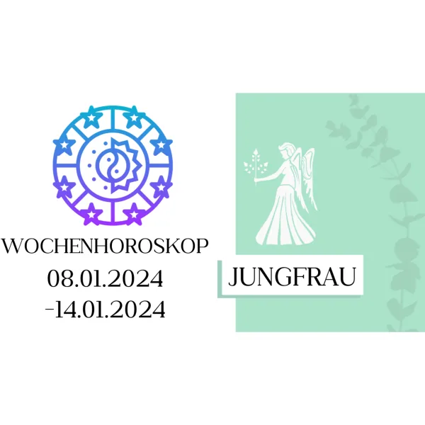 Wochenhoroskop - Jungfrau | 01.01.-07.01.24 | KW 01/2024
