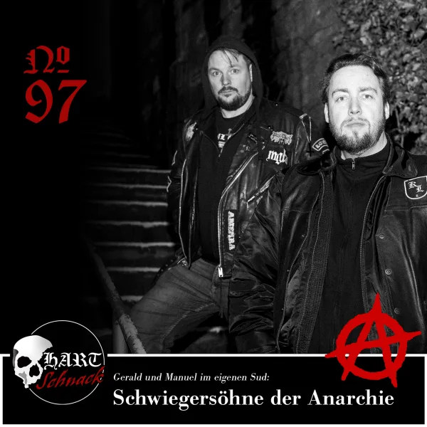 Schwiegersöhne der Anarchie - Hartschnack Podcast #97