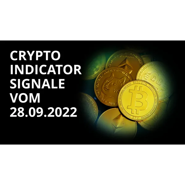 Crypto Indicator Channel - Signale 28.09.2022 | Bitcoin, Ethereum, Binance