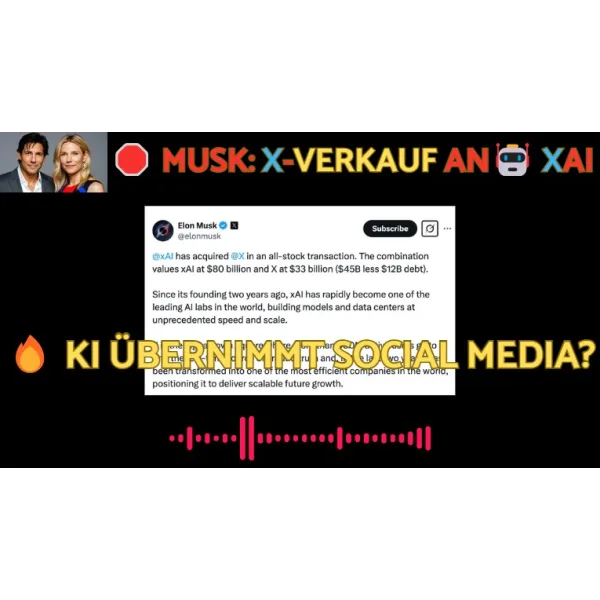 🚀 Musk verkauft X an xAI – Die Zukunft von Social Media & KI! 🤖💰