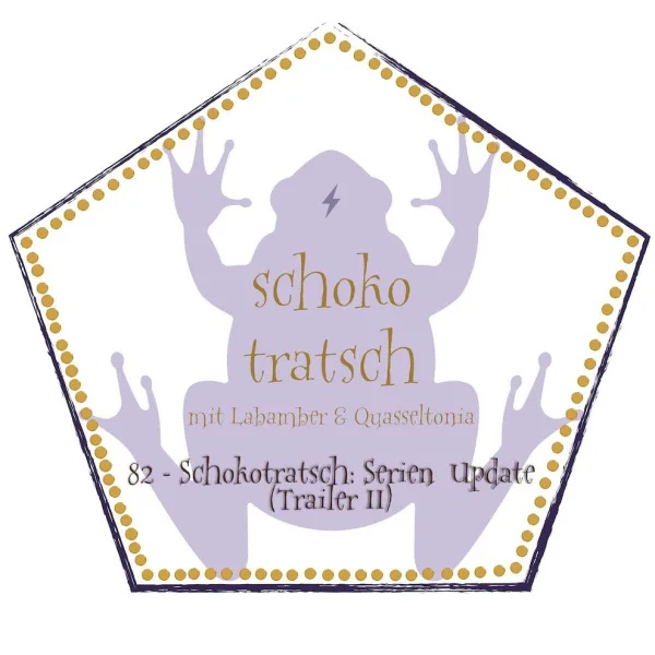 82 - Schokotratsch: Serien Update (Trailer II)