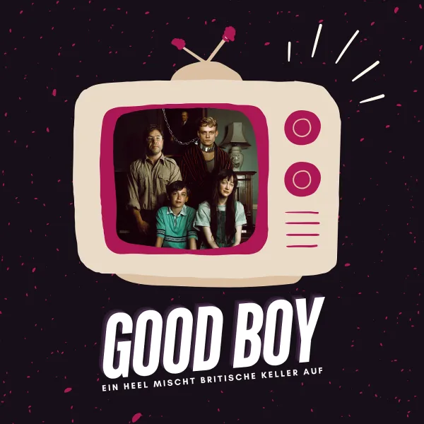 Good Boy | Von Heels, Ketten und britischer Lad Culture