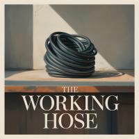 The Working Hose